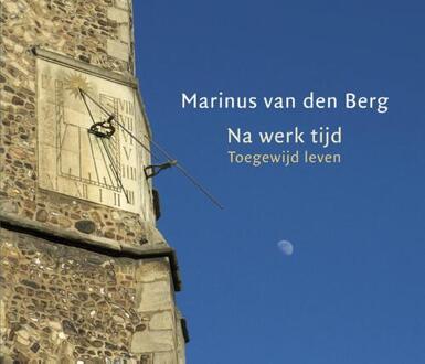 ten Have Na-werk-tijd - eBook Marinus van den Berg (9025906125)
