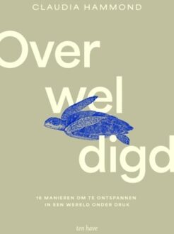 ten Have Overweldigd - Claudia Hammond - ebook