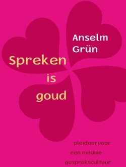 ten Have Spreken is goud - eBook Anselm Grün (9025903584)