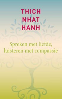 ten Have Spreken met liefde, luisteren met compassie - eBook Thich Nhat Hanh (9025903711)