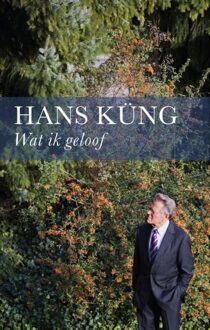 ten Have Wat ik geloof - eBook Hans Küng (9025902723)