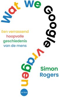 ten Have Wat we Google vragen - Simon Rogers - ebook