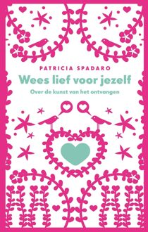 ten Have Wees lief voor jezelf - eBook Patricia R. Spadaro (9025901026)