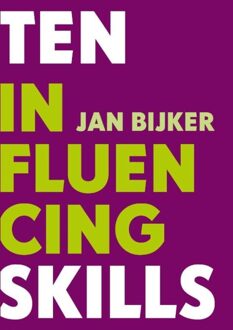 Ten influencing skills - eBook Jan Bijker (9058715620)