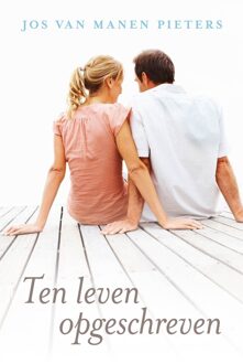 Ten leven opgeschreven (deel 1) - eBook Jos van Manen Pieters (9401909865)