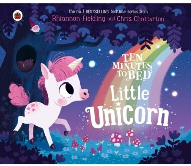 Ten Minutes To Bed: Little Unicorn - Ten Minutes To Bed - Rhiannon Fielding