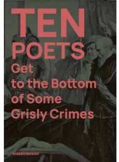 Ten Poets Get To The Bottom Of Some Grisly Crimes - Ten Poets