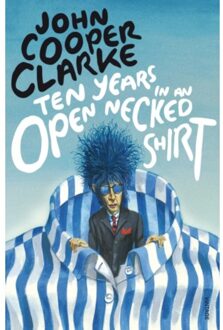 Ten Years in an Open Necked Shirt