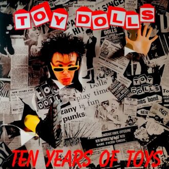 Ten Years Of Toys - Toy Dolls