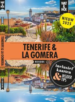 Tenerife & La Gomera - Wat & Hoe Reisgids - Wat & Hoe reisgids
