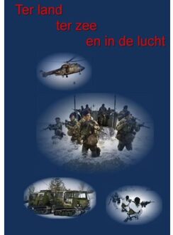 Ter Land, Ter Zee En In De Lucht - Nelly Van Dijk