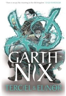 Terciel & Elinor - The Old Kingdom 1 - The Old Kingdom - Garth Nix