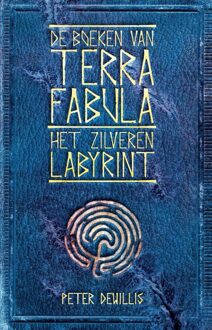 Terra Fabula - Het zilveren labyrint