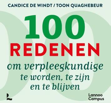 Terra - Lannoo, Uitgeverij 100 Redenen Om Verpleegkundige Te Worden, Te Zijn En Te Blijven - Candice De Windt