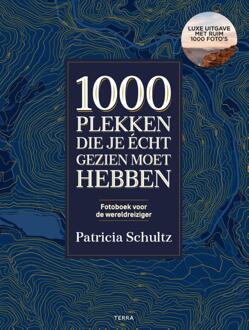 Terra - Lannoo, Uitgeverij 1000 Plekken Die Je Echt Gezien Moet Hebben - (ISBN:9789089898180)