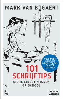 Terra - Lannoo, Uitgeverij 101 Schrijftips Die Je Moest Missen Op School - Mark Van Bogaert