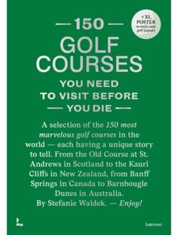 Terra - Lannoo, Uitgeverij 150 Golf Courses You Need To Visit Before You Die - Xl Edition - 150 - Stefanie Waldek