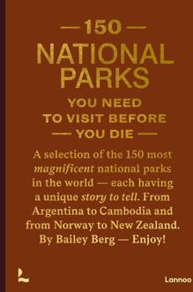 Terra - Lannoo, Uitgeverij 150 National Parks You Need To Visit Before You Die - 150 - Bailey Rae Berg