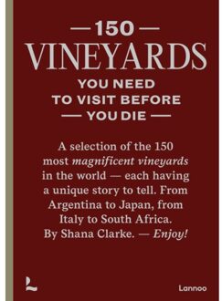 Terra - Lannoo, Uitgeverij 150 Vineyards You Need To Visit Before You Die - Shana Clarke