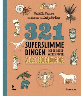 Terra - Lannoo, Uitgeverij 321 Superslimme Dingen Die Je Moet Weten Over Geschiedenis - 321 - De Leukste Weetjesboeken - Mathilda Masters
