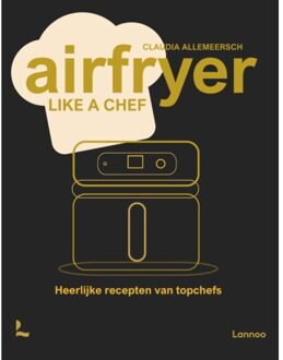 Terra - Lannoo, Uitgeverij Airfryer Like A Chef - Claudia Allemeersch