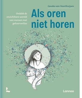 Terra - Lannoo, Uitgeverij Als Oren Niet Horen - Geeske van Voorthuijsen