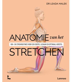 Terra - Lannoo, Uitgeverij Anatomie Van Het Stretchen - Anatomie Van Sport - Leada Malek