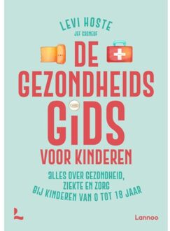 Terra - Lannoo, Uitgeverij De Gezondheidsgids Voor Kinderen - Ons Lichaam - Levi Hoste