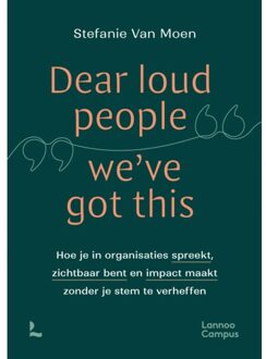 Terra - Lannoo, Uitgeverij Dear Loud People We've Got This - Stefanie Van Moen