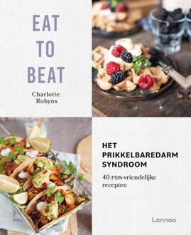 Terra - Lannoo, Uitgeverij Eat to beat: het prikkelbare darmsyndroom - (ISBN:9789401477567)