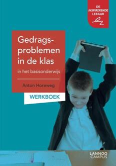 Terra - Lannoo, Uitgeverij Gedragsproblemen in de klas in het basisonderwijs / Werkboek - Boek Anton Horeweg (9401441529)