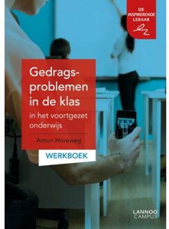 Terra - Lannoo, Uitgeverij Gedragsproblemen In De Klas In Het Voortgezet Onderwijs Werkboek - Anton Horeweg