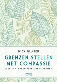 Terra - Lannoo, Uitgeverij Grenzen stellen met compassie - Boek Nick Blaser (9401454140)