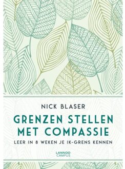 Terra - Lannoo, Uitgeverij Grenzen stellen met compassie - Boek Nick Blaser (9401454140)