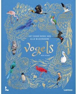 Terra - Lannoo, Uitgeverij Het Dikke Boek Van Alle Bijzondere Vogels - Ben Hoare