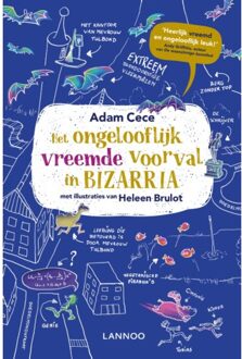 Terra - Lannoo, Uitgeverij Het ongelooflijk vreemde voorval in Bizarria - Boek Adam Cece (9401454841)