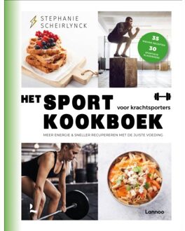 Terra - Lannoo, Uitgeverij Het Sportkookboek Voor Krachttraining - Stephanie Scheirlynck