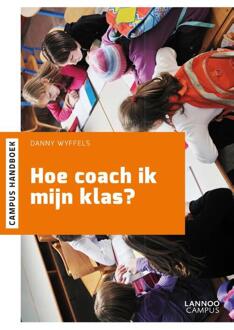 Terra - Lannoo, Uitgeverij Hoe Coach Ik Mijn Klas? - Danny Wyffels