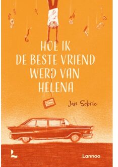 Terra - Lannoo, Uitgeverij Hoe Ik De Beste Vriend Werd Van Helena - Jan Sobrie