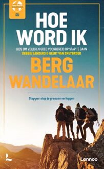 Terra - Lannoo, Uitgeverij Hoe Word Ik Bergwandelaar - Debbie Sanders