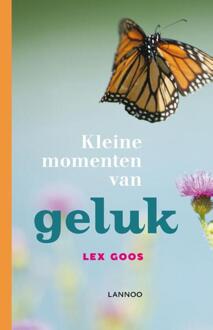 Terra - Lannoo, Uitgeverij Kleine momenten van geluk - Boek Lex Goos (9401443602)