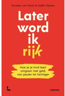 Terra - Lannoo, Uitgeverij Later Word Ik Rijk - Annelou van Noort