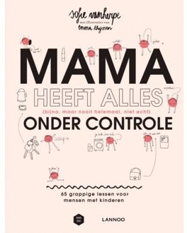 Terra - Lannoo, Uitgeverij Mama Heeft Alles (Bijna, Maar Nooit Helemaal, Niet - (ISBN:9789401466974)