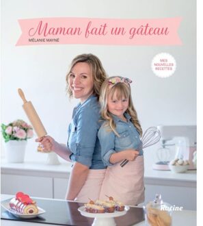 Terra - Lannoo, Uitgeverij Maman Fait Un Gâteau - Nouvelles Recettes - Mélanie Mayné
