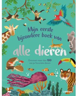 Terra - Lannoo, Uitgeverij Mijn Eerste Bijzondere Boek Van Alle Dieren