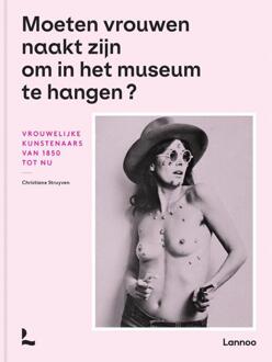 Terra - Lannoo, Uitgeverij Moeten Vrouwen Naakt Zijn Om In Het Museum Te Hangen? - Christiane Struyven