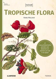 Terra - Lannoo, Uitgeverij Natuur Aan De Muur - Tropische Flora - Hans Mulder