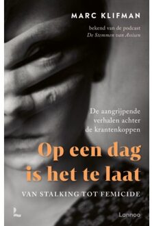 Terra - Lannoo, Uitgeverij Op Een Dag Is Het Te Laat - Marc Klifman