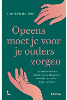 Terra - Lannoo, Uitgeverij Opeens Moet Je Voor Je Ouders Zorgen - Luc Van de Ven