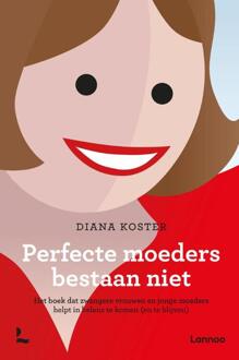 Terra - Lannoo, Uitgeverij Perfecte moeders bestaan niet - Boek Diana Koster (940141145X)